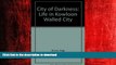 EBOOK ONLINE City of Darkness: Life in Kowloon Walled City READ NOW PDF ONLINE