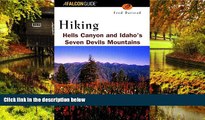 Must Have  Hiking Hells Canyon   Idaho s Seven Devils Mountains (Regional Hiking Series)  Premium