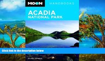 Big Deals  Moon Acadia National Park (Moon Handbooks)  Full Read Most Wanted