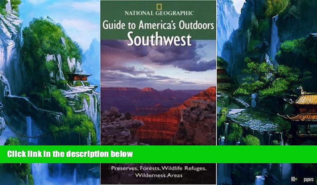 Big Deals  National Geographic Guide to America s Outdoors: Southwest: Nature Adventures in Parks,