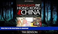 READ THE NEW BOOK Highlights of China   Hong Kong - A visitor s guide to Beijing, Shanghai, Hong