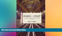 READ FULL  Paris to the Past: Traveling through French History by Train  Premium PDF Full Ebook