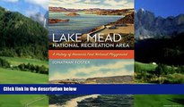 Big Deals  Lake Mead National Recreation Area: A History of Americaâ€™s First National Playground