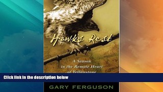 Big Deals  Hawks Rest: A Season in the Remote Heart of Yellowstone  Best Seller Books Best Seller