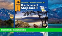 Books to Read  Cariboo Chilcotin Coast BC (Backroad Mapbooks)  Best Seller Books Most Wanted