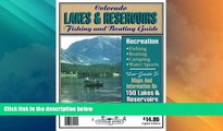 Big Deals  Colorado Lakes   Reservoirs Guide: Fishing and Boating Guide  Full Read Best Seller
