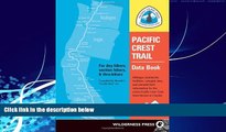 Books to Read  Pacific Crest Trail Data Book: Mileages, Landmarks, Facilities, Resupply Data, and