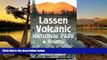 Big Deals  Lassen Volcanic National Park   Vicinity: A Natural History Guide to Lassen Volcanic
