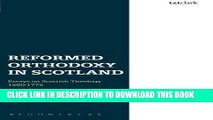 Ebook Reformed Orthodoxy in Scotland: Essays on Scottish Theology 1560-1775 Free Read