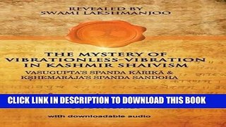 Best Seller The Mystery of Vibrationless-Vibration in Kashmir Shaivism: Vasugupta s Spanda