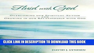 Best Seller Fluid with God: Overcoming Our Spiritual Autism and Growing in Our Relationship with