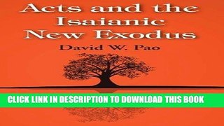 Best Seller Acts and the Isaianic New Exodus Free Read