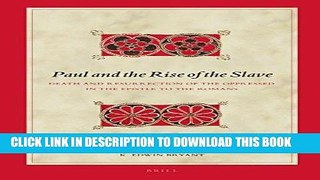 Ebook Paul and the Rise of the Slave: Death and Resurrection of the Oppressed in the Epistle to