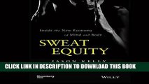 [New] Ebook Sweat Equity: Inside the New Economy of Mind and Body Free Read