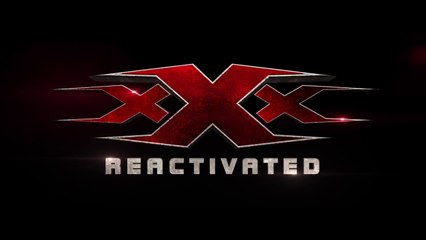 xXx REACTIVATED (2017) Bande Annonce  VF - HD