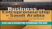 [New] PDF Business and Entrepreneurship in Saudi Arabia: Opportunities for Partnering and