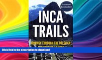 READ  Inca Trails: Journey through the Bolivian and Peruvian Andes, tracing the rise and fall of