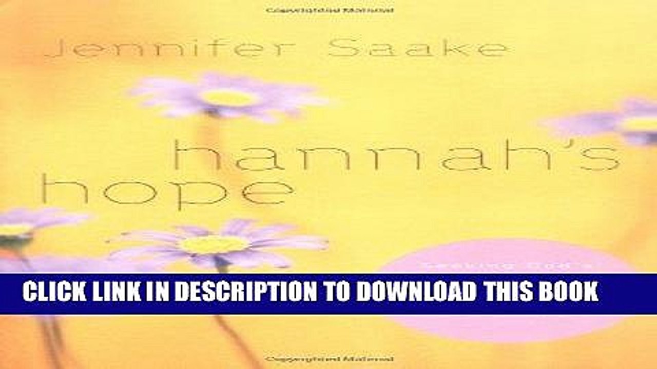 [PDF] Hannah s Hope: Seeking God s Heart in the Midst of Infertility, Miscarriage, and Adoption