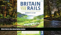 READ FULL  Britain from the Rails: A Window Gazer s Guide (Bradt Travel Guides (Bradt on