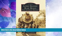 Big Deals  Long Island Rail Road: Port Jefferson Branch (Images of Rail)  Full Read Most Wanted