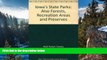 Big Deals  Iowa s State Parks: Also Forests, Recreation Areas, and Preserves  Best Seller Books