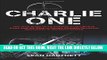 [EBOOK] DOWNLOAD Charlie One: The True Story of an Irishman in the British Army and His Role in