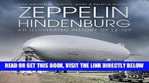 [EBOOK] DOWNLOAD Zeppelin Hindenburg: An Illustrated History of LZ-129 READ NOW