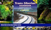 Must Have  Trans-Siberian Handbook, 8th: Eighth edition of the guide to the world s longest