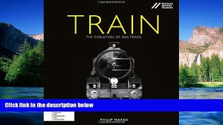 Must Have  Train: The Evolution of Rail Travel  Premium PDF Online Audiobook
