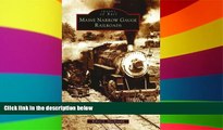 Full [PDF]  Maine Narrow Gauge Railroads (ME) (Images  of Rail)  Premium PDF Full Ebook