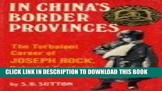 [PDF] In China s border provinces;: The turbulent career of Joseph Rock, botanist-explorer, Full
