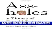 [EBOOK] DOWNLOAD Assholes: A Theory of Donald Trump GET NOW