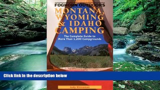 Big Deals  Foghorn Outdoors Montana, Wyoming, and Idaho Camping: The Complete Guide to More Than