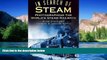 READ FULL  In Search of Steam: Photographing the World s Steam Railways  READ Ebook Full Ebook