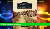 Big Deals  Norfolk and Western Railway Stations and Depots (Images of Rail)  Full Read Best Seller