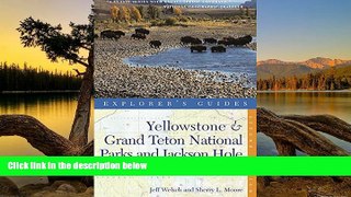 Big Deals  Explorer s Guide Yellowstone   Grand Teton National Parks and Jackson Hole: A Great