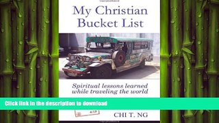 READ ONLINE My Christian Bucket List: Spiritual lessons learned while traveling the world READ PDF