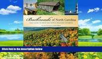 Big Deals  Backroads of North Carolina: Your Guide to Great Day Trips   Weekend Getaways  Full