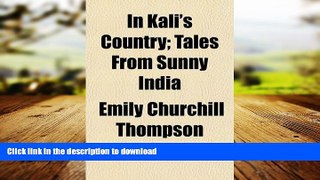 PDF ONLINE In Kali s Country; Tales From Sunny India READ PDF FILE ONLINE
