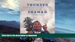 FAVORITE BOOK  Thunder Shaman: Making History with Mapuche Spirits in Chile and Patagonia  PDF