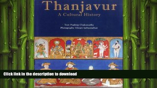 PDF ONLINE Thanjavur: A Cultural History READ PDF BOOKS ONLINE