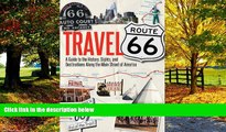 Books to Read  Travel Route 66: A Guide to the History, Sights, and Destinations Along the Main