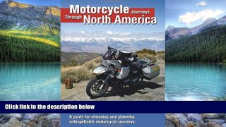 Books to Read  Motorcycle Journeys Through North America: A guide for choosing and planning