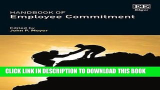 [New] PDF Handbook of Employee Commitment (Research Handbooks in Business and Management series)