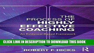 [New] Ebook The Process of Highly Effective Coaching: An Evidence-Based Framework Free Read
