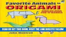 [EBOOK] DOWNLOAD Favorite Animals in Origami (Dover Origami Papercraft) PDF