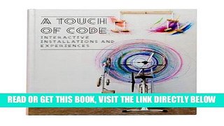 [EBOOK] DOWNLOAD A Touch of Code: Interactive Installations and Experiences PDF