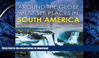 READ  Around The Globe - Must See Places in South America: South America Travel Guide for Kids