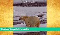 FAVORITE BOOK  Svalbard: An Arctic Adventure  BOOK ONLINE