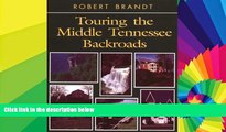 READ FULL  Touring the Middle Tennessee Backroads (Touring the Backroads Series)  READ Ebook